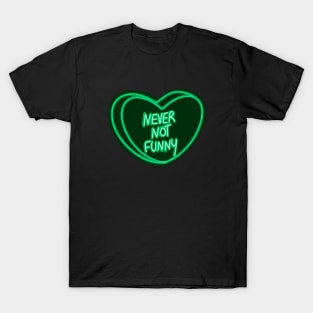 Never Not Funny T-Shirt